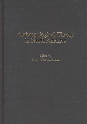 Anthropological Theory in North America 089789684X Book Cover