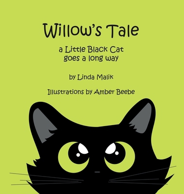 Willow's Tale: a Little Black Cat goes a long way 1733049800 Book Cover