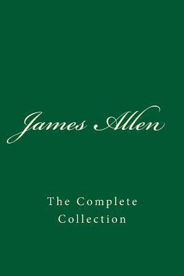 James Allen: The Complete Collection 1536894206 Book Cover