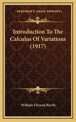 Introduction To The Calculus Of Variations (1917) 1168712939 Book Cover
