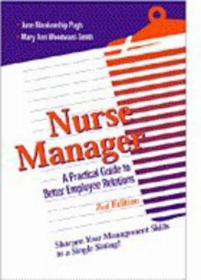 Nurse Manager: A Practical Guide to Better Empl... 0721664458 Book Cover