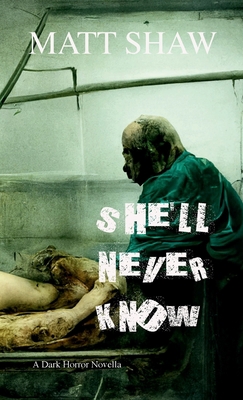 She'll Never Know: A Dark Horror 1387772562 Book Cover