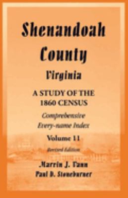 Paperback Shenandoah County, Virginia: a Study of the 1860 Census, Volume 11 Revised Edition Book