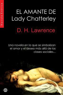 El amante de Lady Chatterley [Spanish] 1505327997 Book Cover