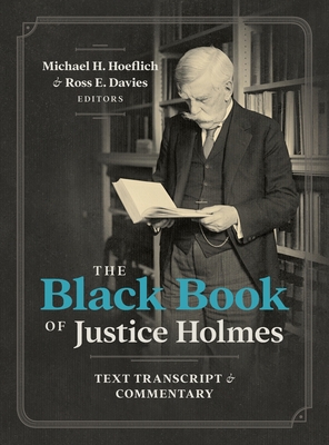 The Black Book of Justice Holmes: Text Transcri... 1616195932 Book Cover