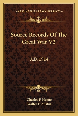 Source Records Of The Great War V2: A.D. 1914 116382612X Book Cover