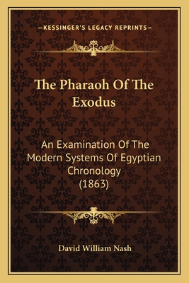 The Pharaoh Of The Exodus: An Examination Of Th... 1167222504 Book Cover