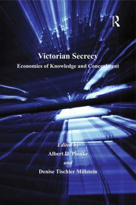 Victorian Secrecy: Economies of Knowledge and C... 0754668886 Book Cover