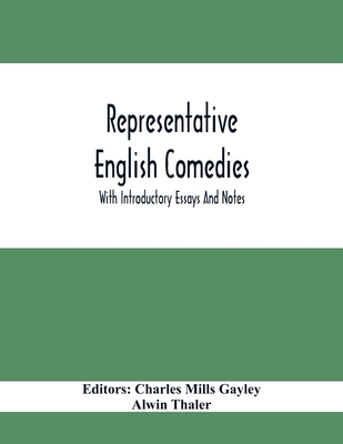 Representative English Comedies: With Introduct... 9354412823 Book Cover