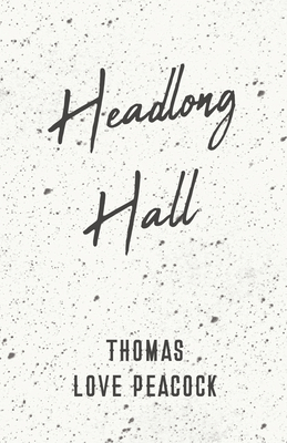 Headlong Hall 1528704312 Book Cover