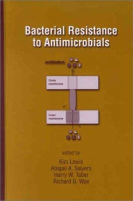 Bacterial Resistance to Antimicrobials 0824706358 Book Cover