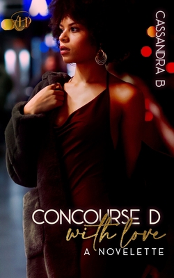 Concourse D with Love B08D4Y1R1P Book Cover