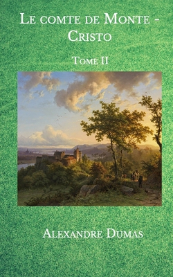Le comte de Monte-Cristo: Tome II (French Edition) [French] B08RB2HRSC Book Cover