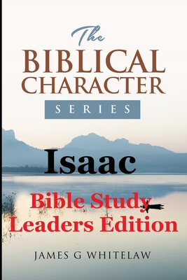 Isaac: Bible Study Leaders Edition B095GNPMCY Book Cover