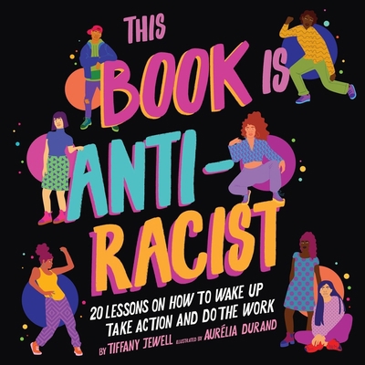 This Book Is Anti-Racist: 20 Lessons on How to ... 0358581796 Book Cover