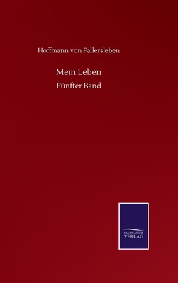 Mein Leben: Fünfter Band [German] 3752516674 Book Cover