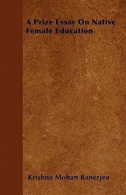 A Prize Essay On Native Female Education 1446043177 Book Cover