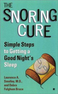 The Snoring Cure: Simple Steps to Getting a Goo... 0425176398 Book Cover