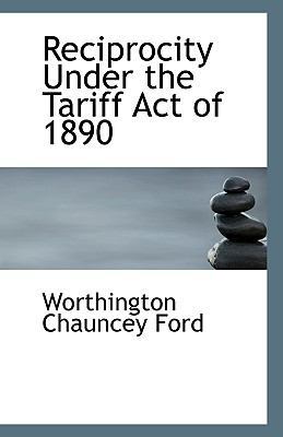 Reciprocity Under the Tariff Act of 1890 1117106616 Book Cover