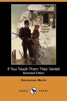 If You Touch Them They Vanish (Illustrated Edit... 1406583235 Book Cover