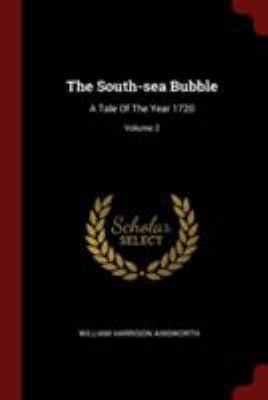 The South-sea Bubble: A Tale Of The Year 1720; ... 137630077X Book Cover