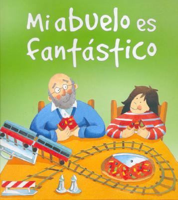 Es Mi Abuelo Es Fantastico 1405465131 Book Cover