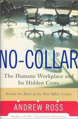 No-collar: The Hidden Cost Of The Humane Workplace 0465071449 Book Cover