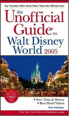 The Unofficial Guide to Walt Disney World?2005 ... 0764559729 Book Cover