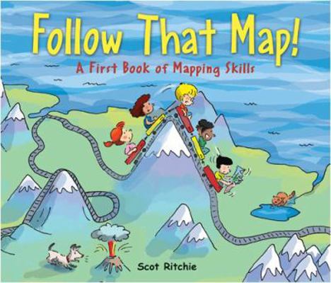 Follow That Map!: A First Book of Mapping Skills 1554532744 Book Cover