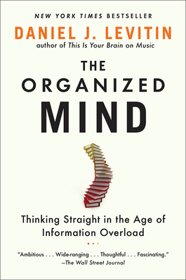 Organized Mind: Thinking Straight in the Age of... 060636823X Book Cover