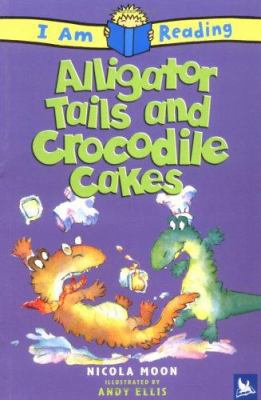 I am Reading: Alligator Tales and Crocodile Cakes 0753458535 Book Cover