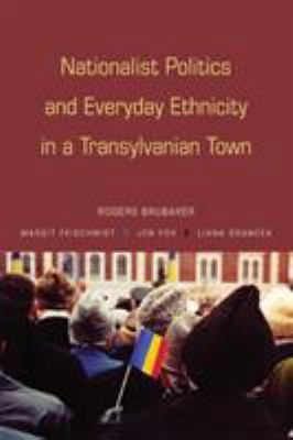 Nationalist Politics and Everyday Ethnicity in ... 069113622X Book Cover