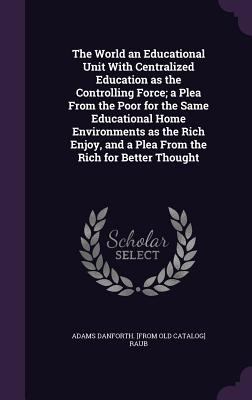 The World an Educational Unit With Centralized ... 1359592075 Book Cover