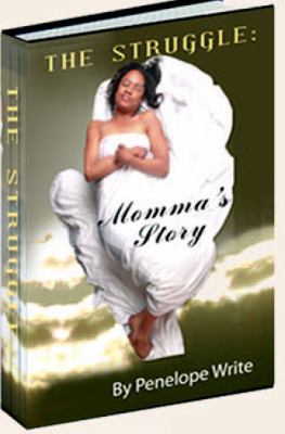 The Struggle: Momma's Story 0979178150 Book Cover