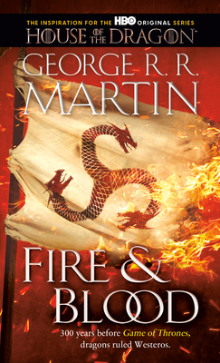 Fire & Blood: 300 Years Before a Game of Thrones 0593357531 Book Cover