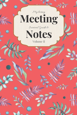 My Boring Meeting Survival Guide & Notes: 6x9 M... 1089180861 Book Cover