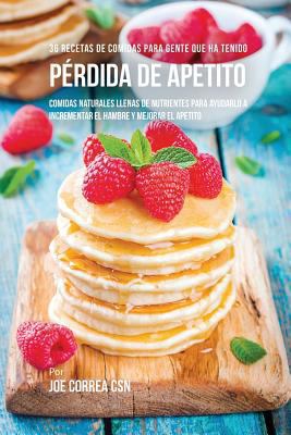 36 Recetas De Comidas Para Gente Que Ha Tenido ... [Spanish] 1635312248 Book Cover
