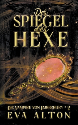 Der Spiegel der Hexe [German] B0D2MFK8T5 Book Cover