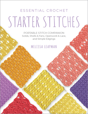 Essential Crochet Starter Stitches: Portable St... 0760392323 Book Cover