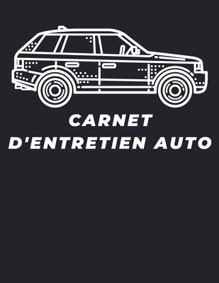 carnet d'entretien auto: Livret pour suivre la ... [French] 1652122524 Book Cover