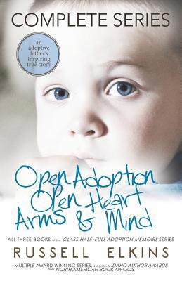 Open Adoption, Open Heart, Arms and Mind (Compl... 1950741036 Book Cover