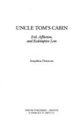 Uncle Tom's Cabin: Evil, Affliction, and Redemp... 0805780955 Book Cover