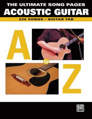 Ultimate Song Pages Acoustic Guitar -- a to Z :... 0757903126 Book Cover