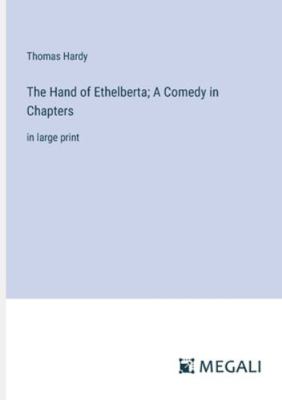 The Hand of Ethelberta; A Comedy in Chapters: i... 3387027923 Book Cover