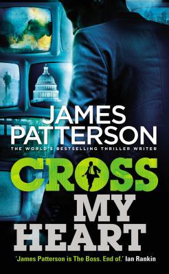 Cross My Heart: (Alex Cross 21) 0099574071 Book Cover