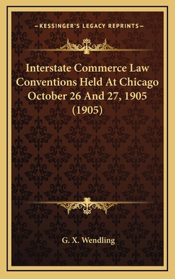 Interstate Commerce Law Conventions Held At Chi... 1166640213 Book Cover