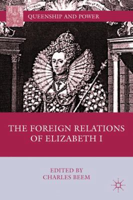 The Foreign Relations of Elizabeth I 0230112145 Book Cover