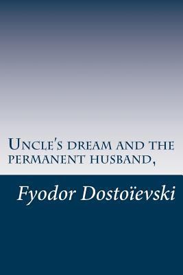 Uncle's dream and the permanent husband, 1500671665 Book Cover
