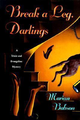 Break a Leg, Darlings 031215285X Book Cover