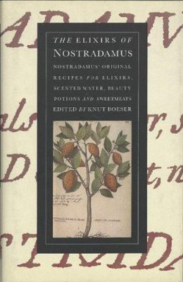 The Elixirs of Nostradamus: Nostradamus' Origin... 1559211555 Book Cover